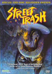 STREET TRASH: SPECIAL 2 DISC MELTDOWN EDITION