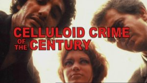 Celluloid Crime Of The Century