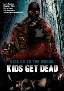 KIDS GO TO THE WOODS? KIDS GET DEAD