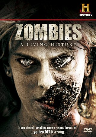 ZOMBIES A LIVING HISTORY